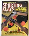 The Gun Digest Book Of Sporting Clays