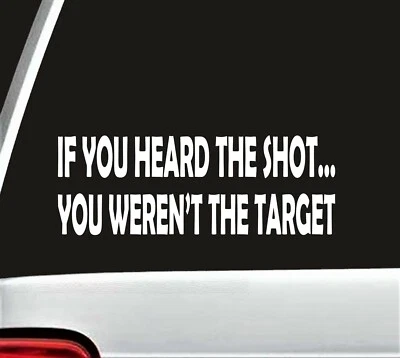BLUEGRASS DECALS If You Heard The Shot Decal Sticker Designated Marksman Military Sniper