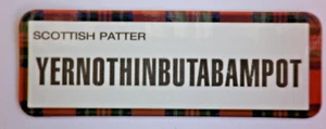 Magnets - SCOTTISH PATTER "YERNOTHINBUTABAMPOT" - Scottish Souvenir & Gift Idea - Picture 1 of 3