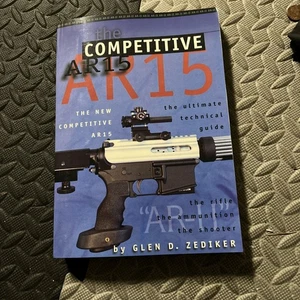 The New Competitive Ar15: The Ultimate Technical Gui... - Picture 1 of 4