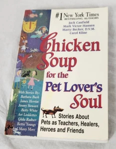 Chicken Soup for the Pet Lover's Soul: Stories About Pets as Teachers, Healers,  - Picture 1 of 7