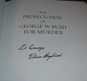 VINCENT BUGLIOSI SIGNED BOOK THE PROSECUTION OF GEORGE W. BUSH FOR MURDER HC - Picture 1 of 3