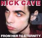 From Her to Eternity, Nick & The Bad Seeds Cave
