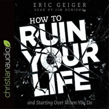 Eric Geiger How to Ruin Your Life (CD)