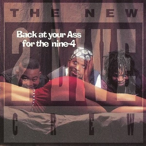 The New 2 Live Crew - Back At Your Ass For The Nine-4 CD - Bild 1 von 1