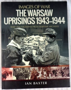 The Warsaw Uprisings 1943-1944: Rare Photographs from Wartime Archives Baxter VG - Bild 1 von 3