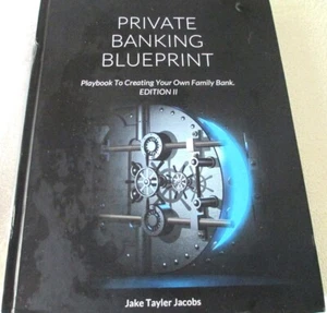 PRIVATE BANKING BLUEPRINT PLAYBOOK CREATE OWN FAMILY BANK - ED. II - JAKE JACOBS - Bild 1 von 4