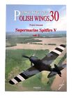 WW2 British RAF Supermarine Spitfire 5 Vol 2 Polish Wings 30 SC Reference Book