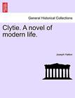 Clytie A Novel Of Modern Life Hatton New 9781241204921 Fast Free Shipping