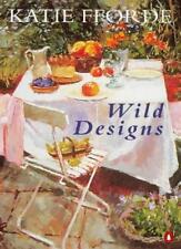 Wild Designs By  Katie Fforde. 9780140255867