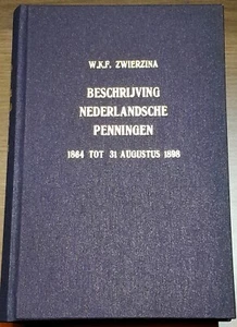 BESCHRIJVING DER NEDERLANDSCHE PENNINGEN VAN 1864 TOT 31 AUGUSTUS 1898 Zwierzina - Picture 1 of 3
