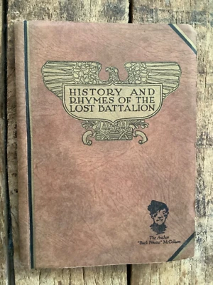 HISTORY AND RHYMES OF THE LOST BATTALION-Buck Private McCollum-illustrated 1929 - Image 1 of 4