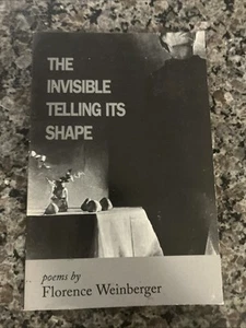 The Invisible Telling Its Shape Poems Weinberger Florence Poetry Rare Signed - Imagen 1 de 9