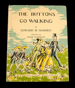 The Buttons Go Walking by Edward W. Mammen ill. by Jessie Robinson Harper ©1940 - Picture 1 of 7