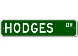 Hodges Drive Street Sign Personalized Custom Last Name Metal Sign - Aluminum - Picture 1 of 1
