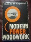 Modern Power Woodwork By Charles H Hayward