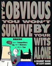 It's Obvious You Won't Survive by Your Wits Alone: Volume 6 by Scott Adams: New