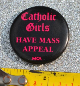 Niñas Católicas "Have Mass Appeal" 1982 Promo Pin Botón Insignia MCA Records EE. UU. - Imagen 1 de 3