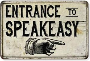 Entrance to Speakeasy Sign Vintage Look Chic Distressed Bar Pub 108120020151