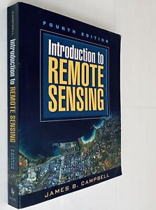Introduction to Remote Sensing, Fourth Edition by James B. Campbell