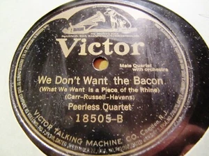 W WAR I PIECE OF THE RHINE We Don't want the BACON Peerless Quartet VICTOR 18505 - Picture 1 of 2