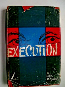 EXECUTION (1958) Colin McDougall 1st Edition Hardback - Picture 1 of 5
