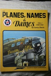Planes Names & Dames Vol 1 1940-45 Squadron Signal Book # 6052 VG Condition - Picture 1 of 3