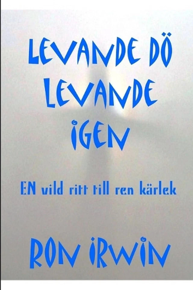 Levande Do Levande Igen by Ron Irwin (Swedish) Paperback Book - Image 1 of 1