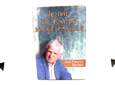 Jean-Francois Bertrand - Je Suis Un Bum De Bonne Famille French - Image 1 of 3