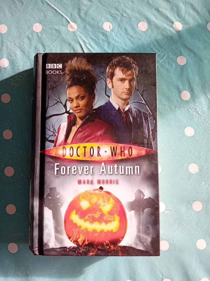 BBC Books -Doctor Who Forever Autumn by Mark Morris  - Hardback cover - Image 1 of 1