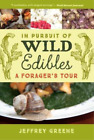 Jeffrey Greene In Pursuit of Wild Edibles (Paperback)