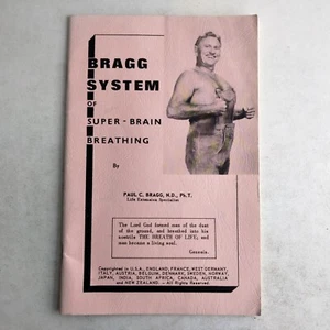 Bragg System Of Super Brain Breathing By Paul C Bragg MD PhD Life Extension Spec - Picture 1 of 5