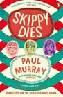 Paul Murray Skippy Dies (Taschenbuch)