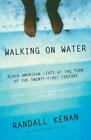 Randall Kenan Walking on Water (Taschenbuch)