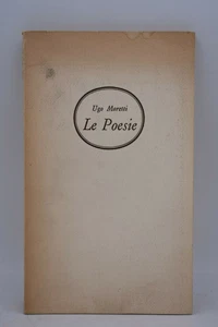 POESIA EROTICA - Ugo Moretti: LE POESIE 1973 DEDICA AUTOGRAFA a OPPO tavole - Foto 1 di 3