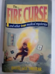 The Fire Curse and Other Medical Mysteries by David L. Drotar (1994, Hardcover) - Picture 1 of 2