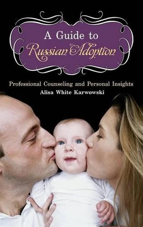 A Guide to Russian Adoption: Professional Counseling and Personal Insights by Al - Image 1 of 1