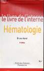 Hématologie - 2E Édition - Collection Le Livre De L'interne. - Va