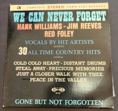 We Can Never Forget 3 LP Set Hank Williams Jim Reeves Red Foley 30 Hit Songs - Image 1 of 4