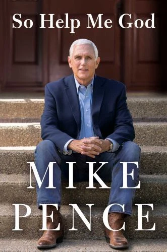 So Help Me God by Mike Pence (2022, Hardcover)