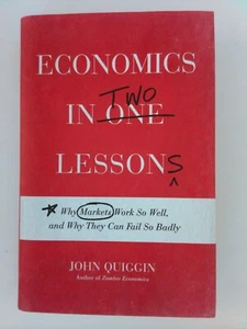 Economics in Two Lessons : Why Markets Work So Well, and Why They Can Fail So... - Picture 1 of 2