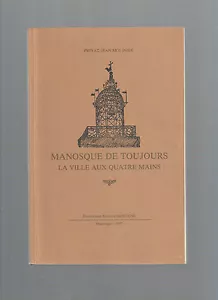 Manosque de toujours La ville aux quatre mains Privat-Jean Molinier REF E23 - Picture 1 of 1