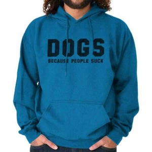 Dogs Because People Suck Lover Puppy Gift Hoodie Hooded Sweatshirt Men Women - Picture 1 of 17