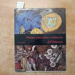 PITTURA FANTASTICA E VISIONARIA DELL'OTTOCENTO 1969 BRIGANTI - FABBRI mensili - Foto 1 di 5