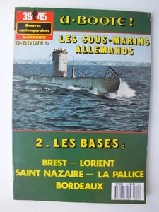 39-45 Revue; U-boote (2): Les Bases: Brest - Lorients - St Nazaire - La Pallice - Picture 1 of 4