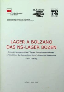 Lager a Bolzano: immagini e documenti dal Campo concentramento Bozen: (1944-1945 - Foto 1 di 1