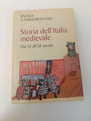 STORIA DELL'ITALIA MEDIEVALE VI A XI SEC PAOLO CAMMOROSANO-Z41 - Immagine 1 di 4