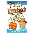 Best Knock-Knock Jokes Ever: Jokes for Kids by Chantell - Paperback NEW Brian Si