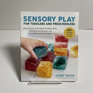 Sensory Play for Toddlers Preschoolers Paperback by Patch Casey - Picture 1 of 9