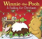 Winnie-the-Pooh A Pudding for Christmas A Delightful Christmas Tale Inspired ...